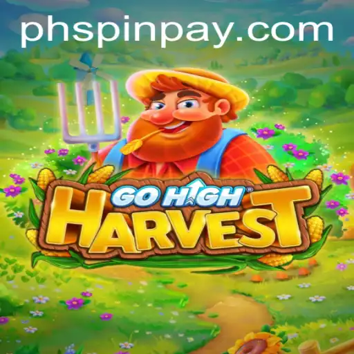 GoHighHarvest: The Next Generation Gaming Experience with ​PHSPIN.COM